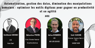 Automatisation, gestion des datas, diminution des manipulations humaines : optimiser les outils digitaux pour gagner en productivité et en agilité