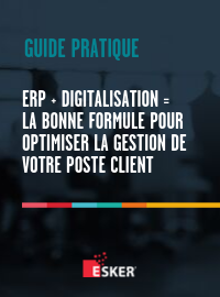 Couverture ERP + digitalisation = la bonne formule pour optimiser la gestion de votre poste client.