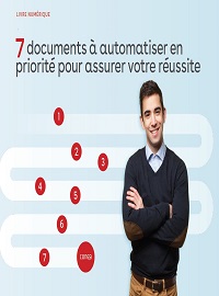 Couverture 7 documents à automatiser en priorité pour assurer votre réussite