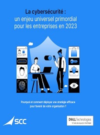 Couverture La cybersécurité : un enjeu universel primordial pour les entreprises en 2023