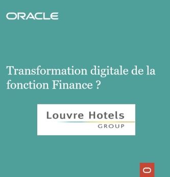 Témoignage Louvre Hotels Group : Transformation digitale de la fonction finance