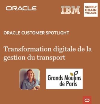 Témoignage Grands Moulins de Paris – Transformation de la gestion de transport