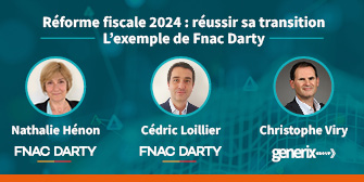 Réforme fiscale 2024 : Réussir sa transition L’exemple de Fnac Darty